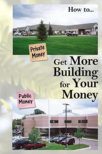 Stock image for Get More Building for Your Money for sale by Lucky's Textbooks