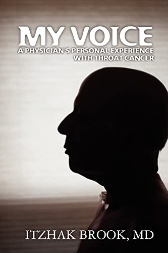 

My Voice: A Physician's Personal Experience With Throat Cancer [signed] [first edition]