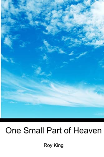 One Small Part of Heaven (9781439263990) by King, Roy