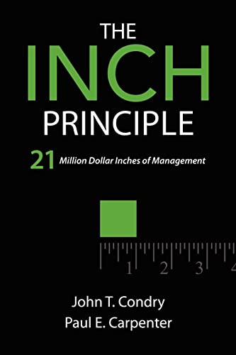 Beispielbild fr The Inch Principle: 21 Million Dollar Inches of Management zum Verkauf von SecondSale
