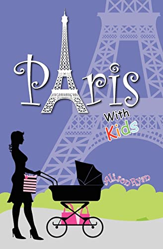 Stock image for Paris With Kids for sale by Lucky's Textbooks