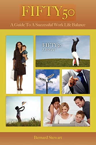 Stock image for Fifty50: A Guide To A Successful Work Life Balance for sale by Lucky's Textbooks