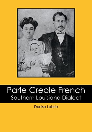 9781439269299: Parle Creole French: Southern Louisiana Dialect