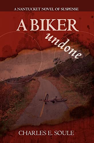 Beispielbild fr A Biker Undone: A Nantucket Novel of Suspense zum Verkauf von ThriftBooks-Atlanta