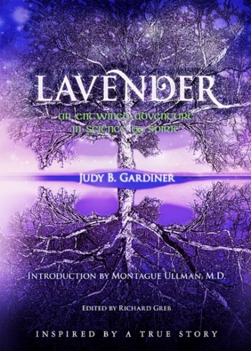 Stock image for Lavender - An Entwined Adventure In Science & Spirit for sale by Books From California