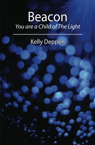 Beacon : You Are a Child of the Light - Kelly Deppen