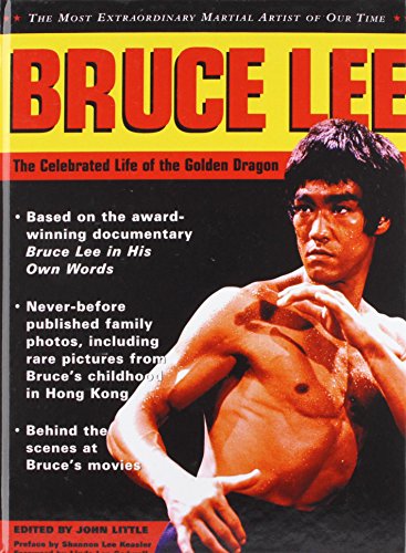 Bruce Lee: The Celebrated Life of the Golden Dragon (9781439500156) by John Little; Bruce Lee
