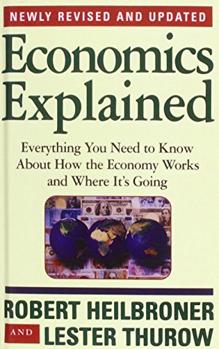 Imagen de archivo de Economics Explained: Everything You Need to Know About How the Economy Works and Where It's Going a la venta por Irish Booksellers