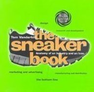 9781439500255: The Sneaker Book: Anatomy of an Industry and an Icon (Bazaar Book)