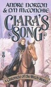 Ciara's Song (Norton, Andre. Witch World Chronicles.) (9781439501078) by Norton, Andre; McConchie, Lyn