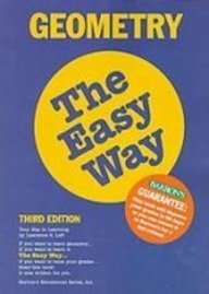 Geometry the Easy Way (Barron's Easy Way) (9781439503119) by Lawrence S. Leff