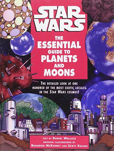Star Wars: The Essential Guide to Planets and Moons (9781439503348) by Daniel Wallace