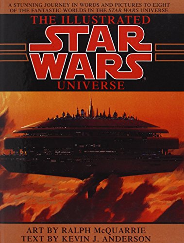 The Illustrated Star Wars Universe (9781439503386) by Kevin J. Anderson; Ralph McQuarrie