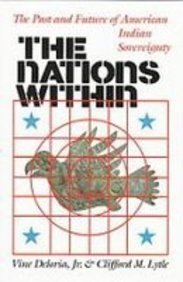 The Nations Within: The Past and Future of American Indian Sovereignty (9781439503676) by Vine Deloria Jr.