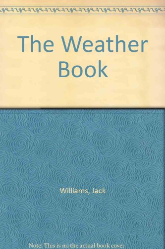 The Weather Book (9781439503942) by Jack Williams