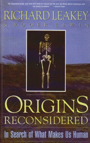 Origins Reconsidered: In Search of What Makes Us Human (9781439505038) by Richard E. Leakey; Roger Lewin