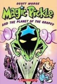 Stock image for Magic Pickle and the Planet of the Grapes for sale by ThriftBooks-Dallas