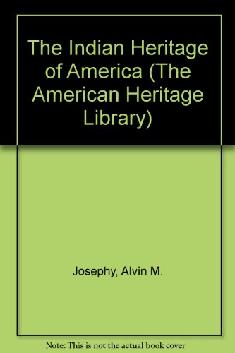 9781439506813: The Indian Heritage of America (The American Heritage Library)
