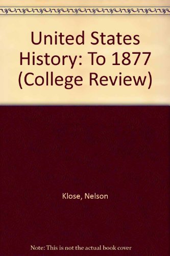 United States History: To 1877 (College Review) (9781439509272) by Unknown Author
