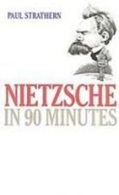 Nietzsche in 90 Minutes (Philosophers in 90 Minutes) (9781439509630) by Unknown Author