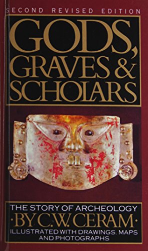 9781439509753: Gods, Graves, and Scholars: The Story of Archaeology