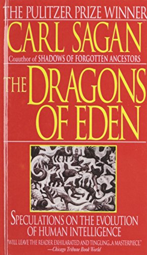 Beispielbild fr The Dragons of Eden: Speculations on the Evolution of Human Intelligence zum Verkauf von Better World Books