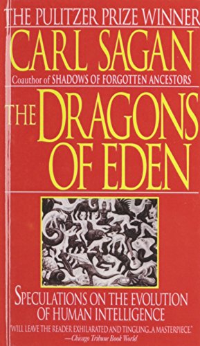 Stock image for The Dragons of Eden: Speculations on the Evolution of Human Intelligence for sale by Better World Books