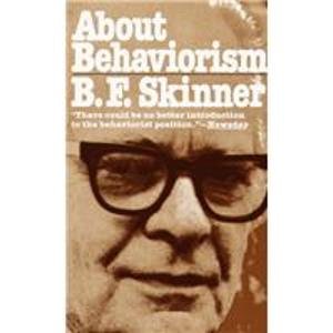 About Behaviorism (9781439509913) by B.F. Skinner