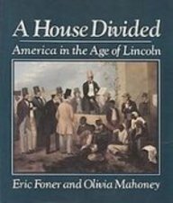 A House Divided: America in the Age of Lincoln (9781439512487) by Eric Foner