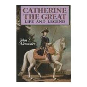 Imagen de archivo de Catherine the Great: Life and Legend a la venta por Hawking Books