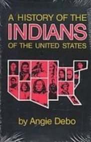 Imagen de archivo de A History of the Indians of the United States (Civiiization of the American Indian) a la venta por Irish Booksellers