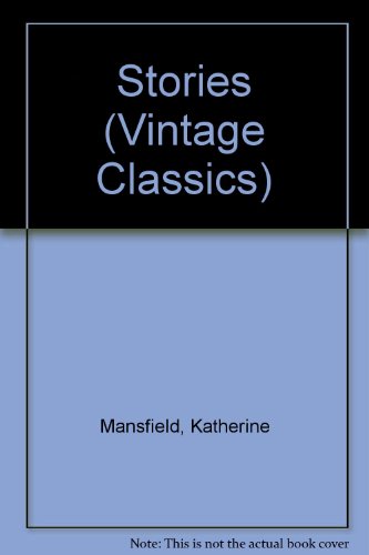 Stories (Vintage Classics) (9781439512883) by Katherine Mansfield