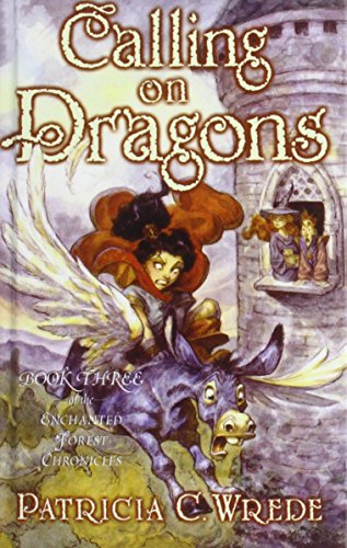 Imagen de archivo de Calling on Dragons (Enchanted Forest Chronicles) a la venta por Better World Books