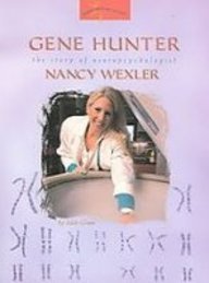 Stock image for Gene Hunter: The Story of Neruopsychologist Nancy Wexler (Women's Adventures in Science) for sale by The Book Bin