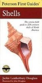 Peterson First Guide to Shells of North America (9781439519448) by Jackie Leatherbury Douglass; John Douglass