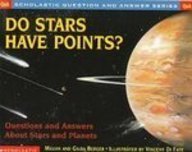 Do Stars Have Points?: Questions and Answers About Stars Ans Planets (Scholastic Question-and-Answer) (9781439519660) by Melvin A. Berger
