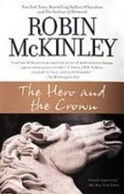 The Hero and the Crown (9781439522387) by Robin McKinley