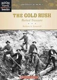 The Gold Rush: Buried Treasure (Trailblazers of the West) (9781439523315) by Somervill, Barbara A.