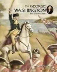 The George Washington You Never Knew (9781439523322) by Collier, James Lincoln