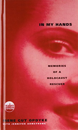 Imagen de archivo de In My Hands: Memories of a Holocaust Rescuer a la venta por Better World Books