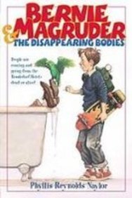 Bernie Magruder & the Disappearing Bodies: Bernie Magruder and the Disappearing Bodies (9781439528358) by Phyllis Reynolds Naylor