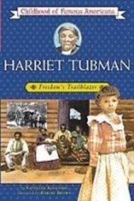 Harriet Tubman: Freedom's Trailblazer (Childhood of Famous Americans) (9781439528563) by [???]