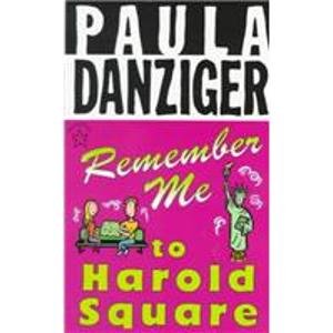 Remember Me to Harold Square (9781439529775) by Paula Danziger