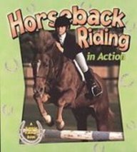 Horseback Riding in Action (Sports in Action) (9781439531341) by Unknown Author