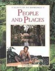 People and Places (Secrets of the Rainforest) (9781439531372) by Unknown Author