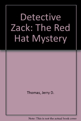 Detective Zack: The Red Hat Mystery (9781439531778) by Jerry D. Thomas