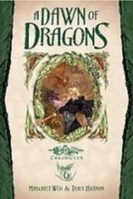 A Dawn of Dragons (Dragonlance Chronicles) (9781439532164) by Weis, Margaret; Hickman, Tracy