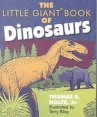 The Little Giant Book of Dinosaurs (9781439533260) by Holtz, Thomas R., Jr.