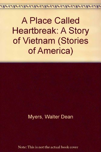 9781439533383: A Place Called Heartbreak: A Story of Vietnam