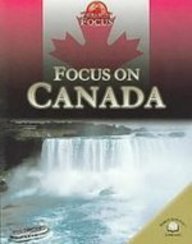 Focus on Canada (World in Focus) (9781439534618) by Unknown Author